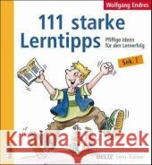 111 starke Lerntipps : Pfiffige Ideen für den Lernerfolg. Sek. I Endres, Wolfgang   9783407380579 Beltz - książka