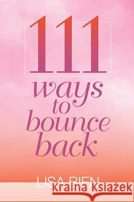 111 Ways to Bounce Back Lisa Bien 9781726616409 Independently Published - książka