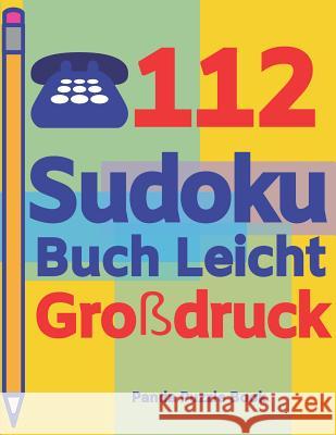 112 Sudoku Buch Leicht Großdruck: Logikspiele Für Erwachsene - Denkspiele Erwachsene - Rätselbuch Grosse Schrift Book, Panda Puzzle 9781082184758 Independently Published - książka