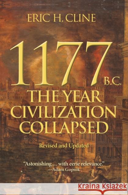 1177 B.C.: The Year Civilization Collapsed: Revised and Updated Cline, Eric H. 9780691208015 Princeton University Press - książka