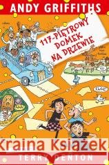 117-piętrowy domek na drzewie Andy Griffiths, Terry Denton 9788310144867 Nasza Księgarnia - książka