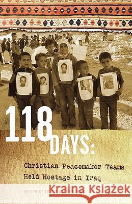 118 Days: Christian Peacemaker Teams Held Hostage in Iraq (Dreamseeker/Cascadia Edition) Brown, Tricia Gates 9781931038614 Dreamseeker Books - książka
