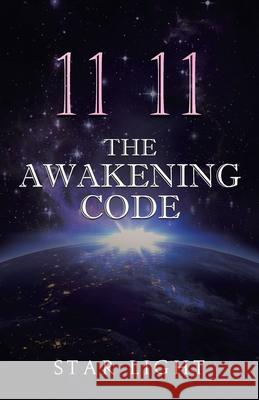 11 11 The Awakening Code Star Light 9781735683706 Star Light - książka