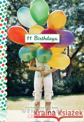 11 Birthdays: A Wish Novel Wendy Mass 9780545052405 Scholastic Paperbacks - książka