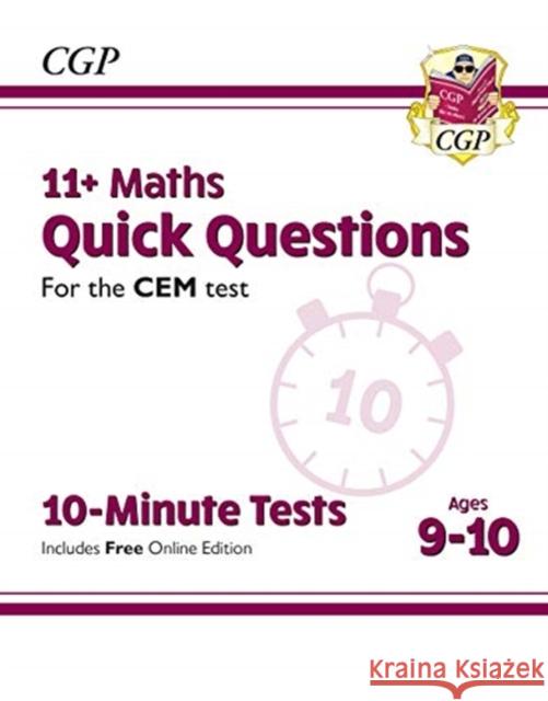 11+ CEM 10-Minute Tests: Maths Quick Questions - Ages 9-10 (with Online Edition) CGP Books 9781789084429 Coordination Group Publications Ltd (CGP) - książka