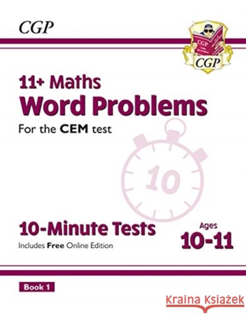 11+ CEM 10-Minute Tests: Maths Word Problems - Ages 10-11 Book 1 (with Online Edition) CGP Books 9781789081817 Coordination Group Publications Ltd (CGP) - książka