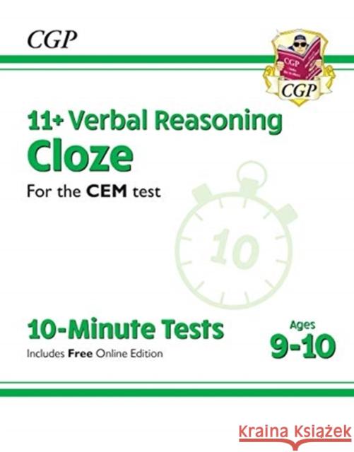 11+ CEM 10-Minute Tests: Verbal Reasoning Cloze - Ages 9-10 (with Online Edition) CGP Books CGP Books  9781789084382 Coordination Group Publications Ltd (CGP) - książka