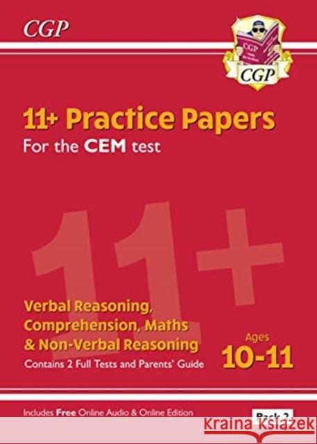 11+ CEM Practice Papers: Ages 10-11 - Pack 2 (with Parents' Guide & Online Edition) CGP Books 9781789082173 Coordination Group Publications Ltd (CGP) - książka