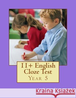 11+ English Cloze Test: Y5 Moon Tuition 9781727712476 Createspace Independent Publishing Platform - książka