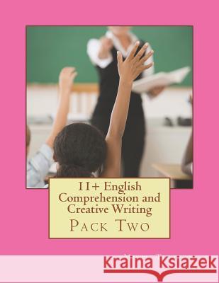 11+ English Comprehension and Creative Writing: Pack Two Moon Tuition 9781727715286 Createspace Independent Publishing Platform - książka