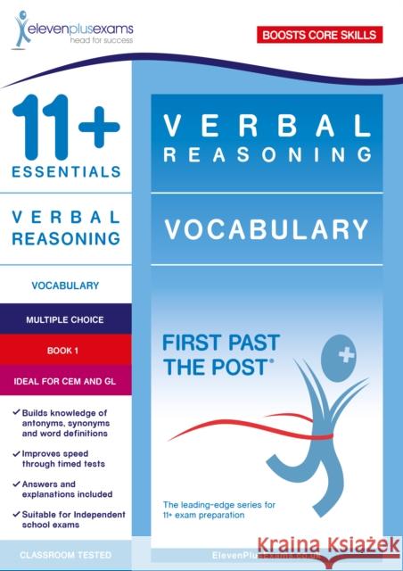 11+ Essentials Verbal Reasoning: Vocabulary Book 1: First Past the Post  9781912364626 Eleven Plus Exams - książka