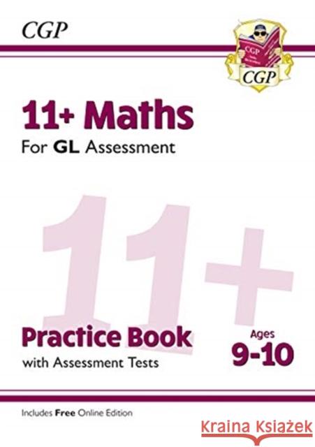 11+ GL Maths Practice Book & Assessment Tests - Ages 9-10 (with Online Edition) CGP Books 9781789081589 Coordination Group Publications Ltd (CGP) - książka