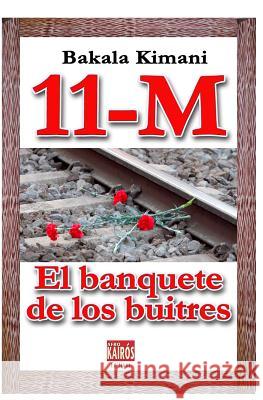 11 M: El banquete de los buitres Kimani, Bakala 9781519441652 Createspace - książka