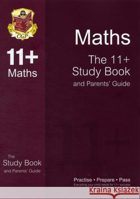 11+ Maths Study Book and Parents' Guide (for GL & Other Test Providers) CGP Books, CGP Books 9781847628244 Coordination Group Publications Ltd (CGP) - książka