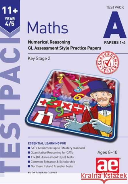 11+ Maths Year 4/5 Testpack a Papers 1-4: Numerical Reasoning Gl Assessment Style Practice Papers Curran, Stephen C. 9781911553038 Accelerated Education Publications Ltd - książka