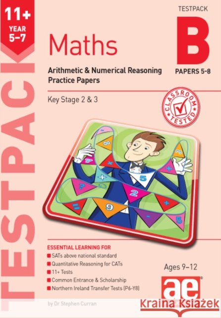 11+ Maths Year 5-7 Testpack B Practice Papers 5-8: Arithmetic & Numerical Reasoning Practice Papers Dr Stephen C Curran 9781911553984 Accelerated Education Publications Ltd - książka