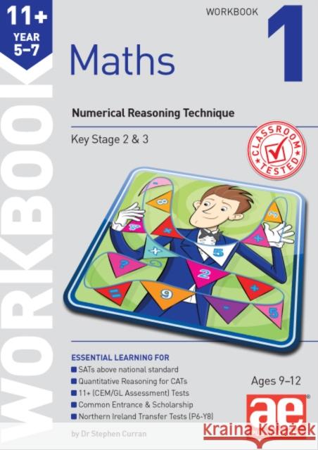 11+ Maths Year 5-7 Workbook 1: Numerical Reasoning Technique Dr Stephen C Curran, Dr Tandip Singh Mann, Anne-Marie Chung 9781910107010 Accelerated Education Publications Ltd - książka