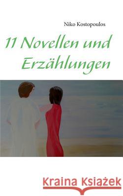 11 Novellen und Erzählungen Niko Kostopoulos 9783837031829 Books on Demand - książka