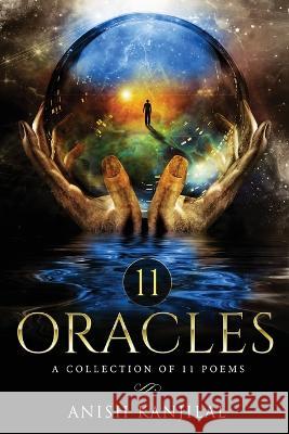 11 Oracles - A Collection of 11 Poems Anish Kanjilal   9781636406947 White Falcon Publishing - książka