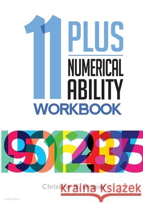 11 Plus Numerical Ability Workbook: A workbook teaching all the maths techniques required for success in all 11 Plus examinations Draper, Christine R. 9781909986152 achieve2day - książka