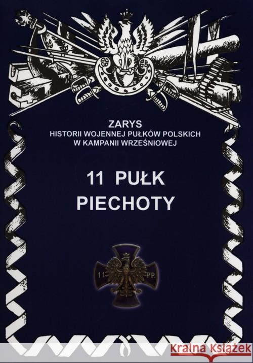 11 Pułk Piechoty Szostek Leszek 9788362046263 Ajaks - książka