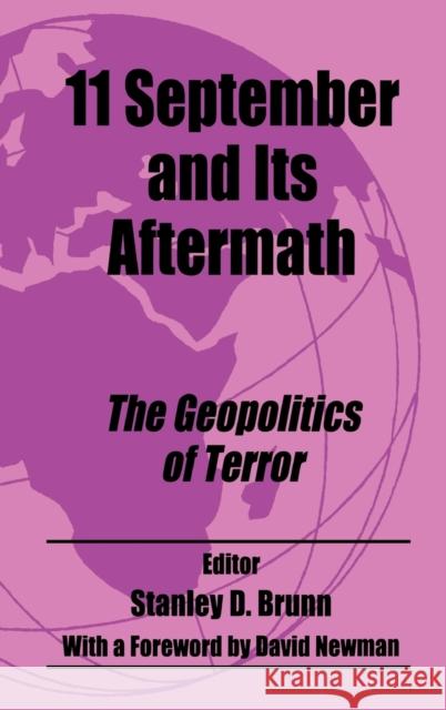 11 September and its Aftermath : The Geopolitics of Terror Stanley D. Brunn 9780714655727 Frank Cass Publishers - książka