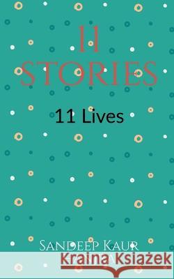 11 stories 11 lives Sandeep Kaur   9781639745180 Notion Press - książka