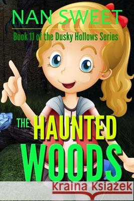 (11) The Haunted Woods Nan Sweet 9781687384980 Independently Published - książka