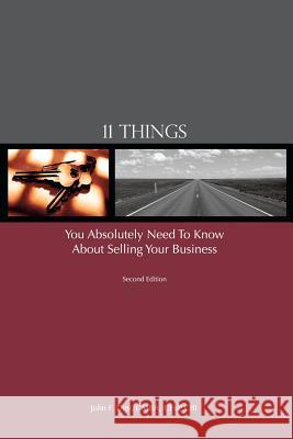11 Things You Absolutely Need To Know About Selling Your Business Dini, John F. 9781478129325 Createspace - książka