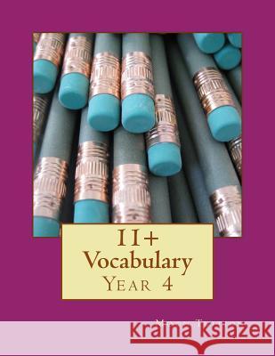 11+ Vocabulary: Year 4 Moon Tuition 9781727718584 Createspace Independent Publishing Platform - książka