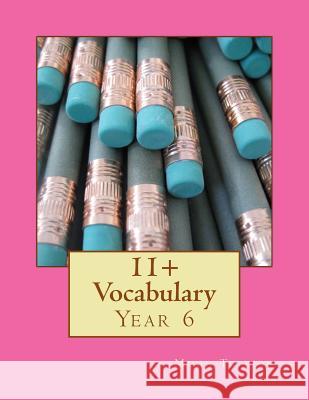 11+ Vocabulary: Year 6 Moon Tuition 9781727718959 Createspace Independent Publishing Platform - książka