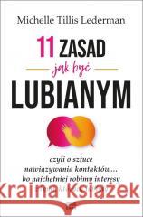 11 zasad jak być lubianym Michelle Tillis Lederman 9788367107709 Studio Emka - książka