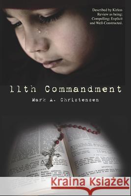 11th Commandment Mark A. Christensen 9781463606855 Createspace - książka