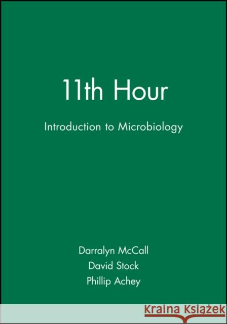 11th Hour: Introduction to Microbiology McCall, Darralyn 9780632044184 Wiley-Blackwell - książka