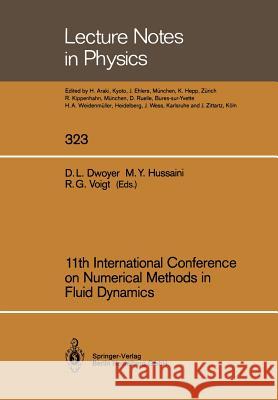 11th International Conference on Numerical Methods in Fluid Dynamics Douglas L. Dwoyer M. Yousuff Hussaini Robert G. Voigt 9783662151037 Springer - książka