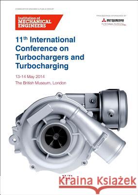 11th International Conference on Turbochargers and Turbocharging: 13-14 May 2014 Combustion Imeche Institution of Mechanical Engineers (Ime Institution of Mechanical Engineers (IME 9780081000335 Woodhead Publishing - książka