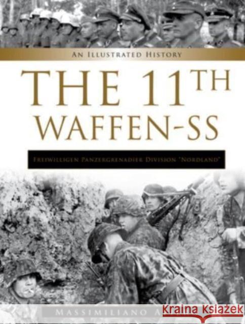 11th Waffen-SS Freiwilligen Panzergrenadier Division “Nordland”: An Illustrated History Massimiliano Afiero 9780764367809 Schiffer Publishing Ltd - książka