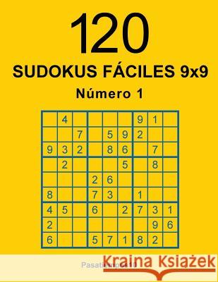 120 Sudokus fáciles 9x9 - N. 1 Pasatiempos10 9781534832121 Createspace Independent Publishing Platform - książka