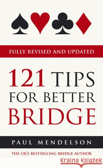 121 Tips for Better Bridge Paul Mendelson 9780091936051 Ebury Publishing - książka