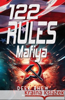 122 Rules - Mafiya: A Sam Bradford Federal Assassin Thriller Book 3 Deek Rhew 9781733897495 Tenacious Books - książka