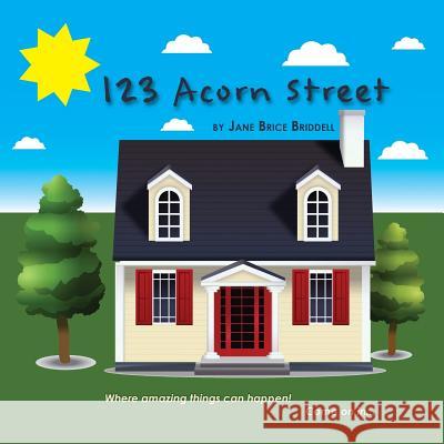 123 Acorn Street Jane Brice Briddell 9781628061109 Salt Water Media, LLC - książka