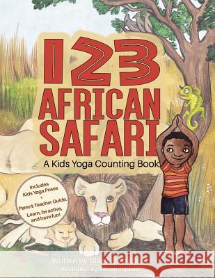 123 African Safari: A Kids Yoga Counting Book Giselle Shardlow Emily Gedzyk 9781499719840 Createspace Independent Publishing Platform - książka