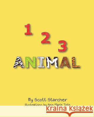 123 Animal Scott Starcher Ann M. Toth 9781940466125 Loconeal Publishing, LLC - książka