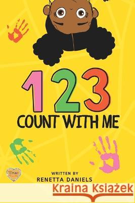 1,2,3 Count With Me Renetta Daniels   9798847379175 Independently Published - książka