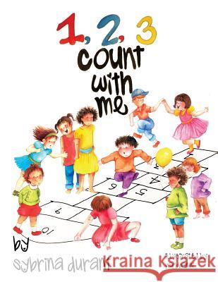 123 Count With Me: Fun With Numbers and Animals Durant, Sybrina 9781511958448 Createspace - książka