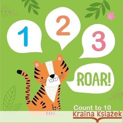 123 Roar!: Count to 10 with Peep-Through Pages Igloobooks 9781803684031 Igloo Books - książka