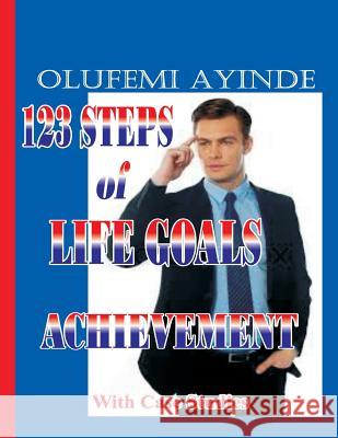 123 Steps Of Life Goals Achievement: With case studies Coker, Olusola 9781535418911 Createspace Independent Publishing Platform - książka