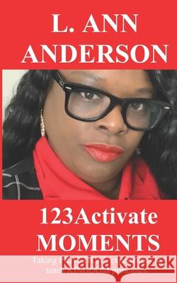 123Activate Moments L Ann Anderson 9781523420391 Createspace Independent Publishing Platform - książka