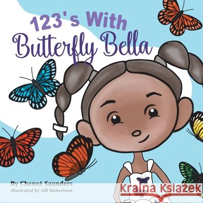 123'S with Butterfly Bella Chene Saunders Alli Robertson 9781665500760 Authorhouse - książka