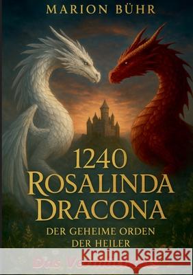 1240 Rosalinda Dracona: Das Verm?chtnis Marion B?hr 9783695144679 Bod - Books on Demand - książka